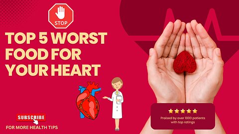 Worst foods for heart health