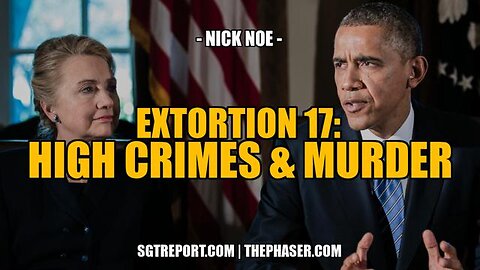 EXTORTION 17: HIGH CRIMES & MURDER -- Nick Noe