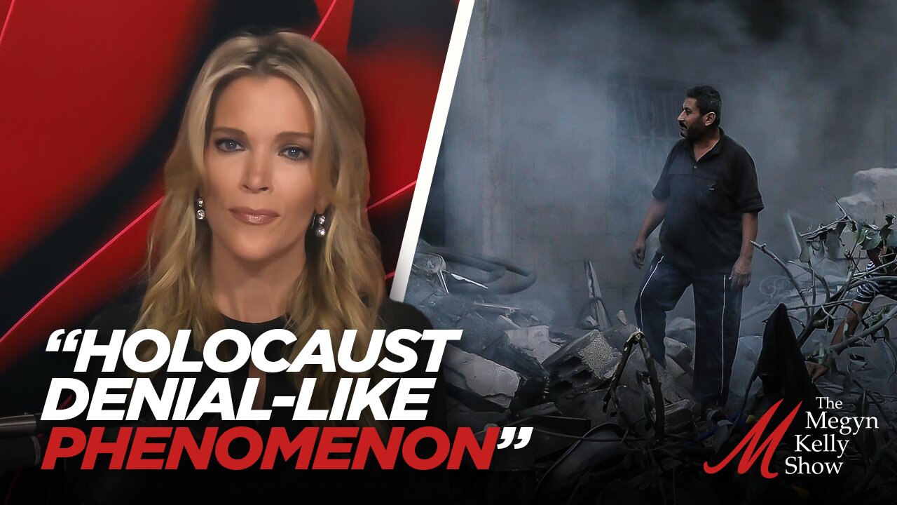 Megyn Kelly on the "Holocaust Denial-Like Phenomenon" Downplaying Hamas' Atrocities on Israel