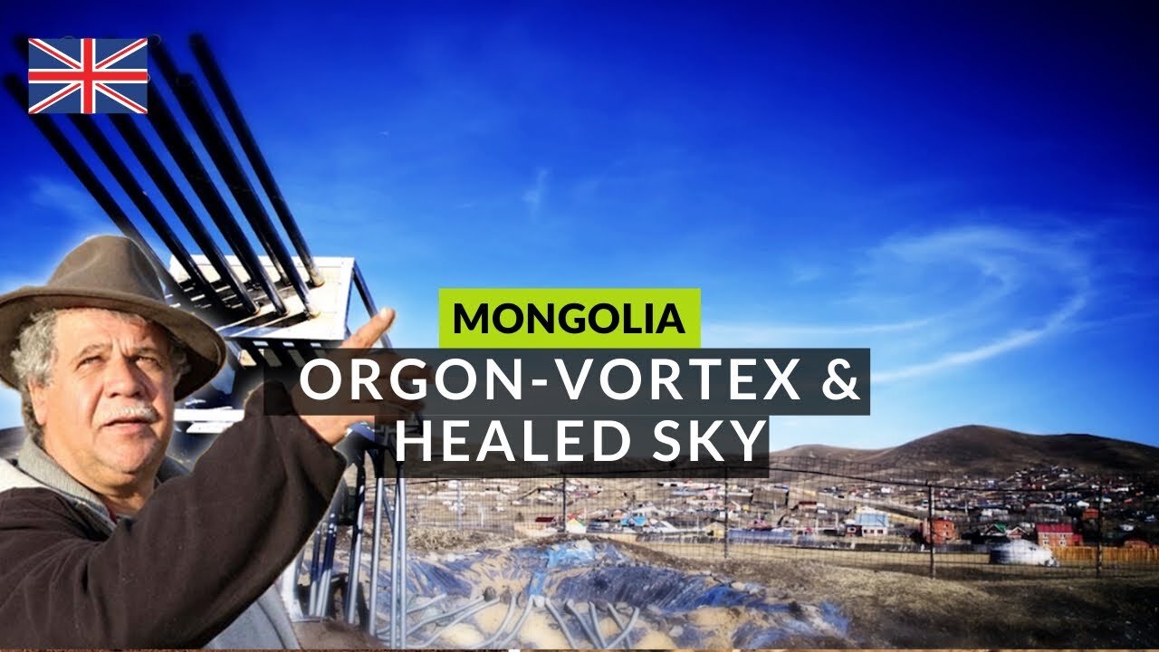 ORGON-Vortex in Mongolia during celestial acupuncture.