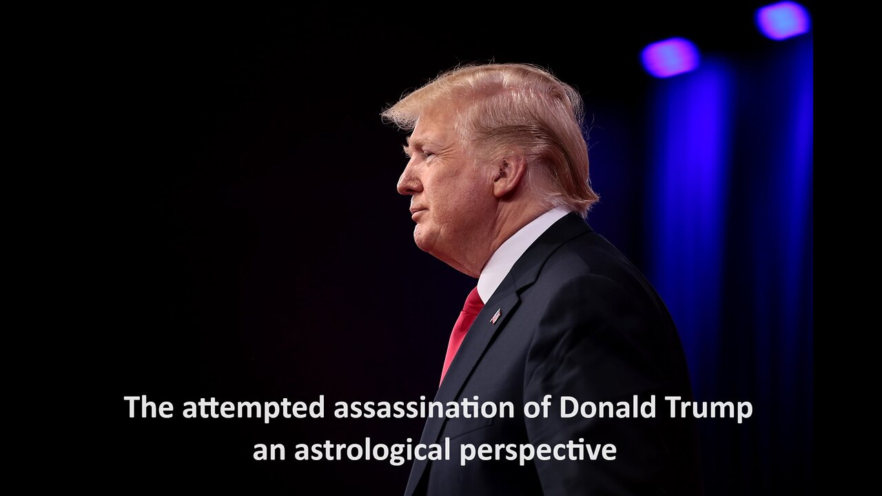 The attempted assassination of Donald Trump, an astrological perspective.