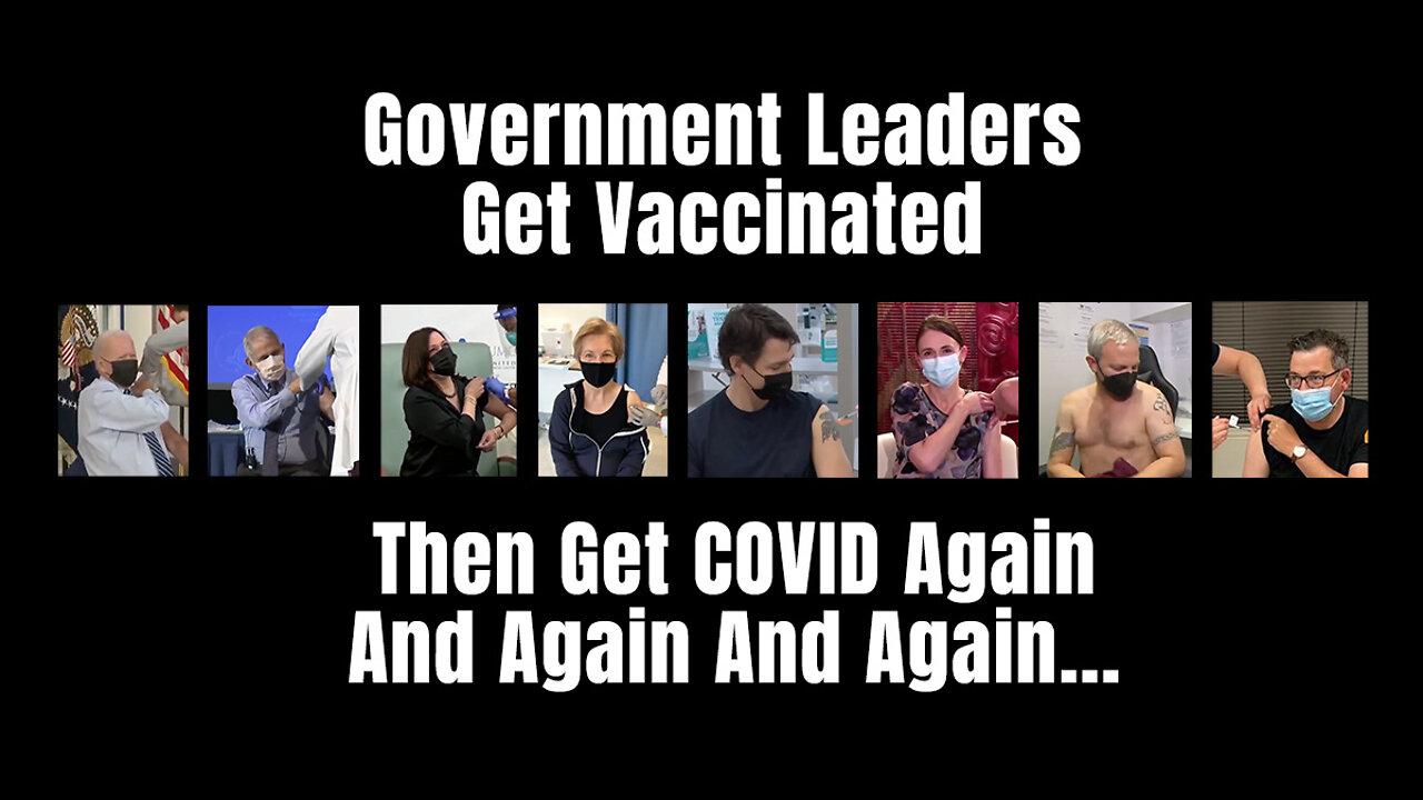 COVID Karma: Government Leaders Get Vaccinated, Then Get COVID Again And Again And Again...