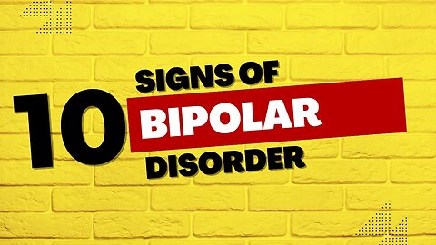 10 Signs of Bipolar Disorder