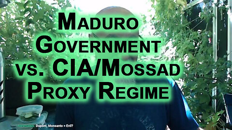 Venezuelan Coup: Maduro Government vs. CIA/Mossad Proxy Regime