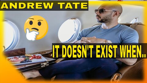Andrew Tate : It doesn't EXIST When.. 💯