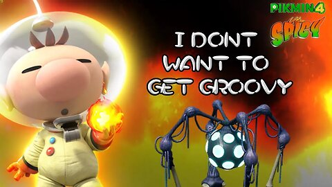Pikmin 4 Ultra Spicy: Getting Groovy with Groovy Long Legs