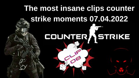 The most insane clips counter strike the best moments 07.04.2022 #08