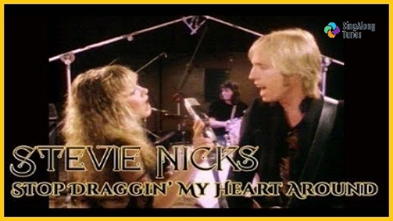 Stevie Nicks & Tom Petty - Stop Draggin' My Heart Around with Lyrics