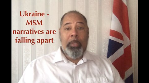 Ukraine - MSM narratives are falling apart