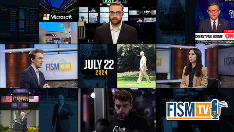 FISM News | July 22, 2024