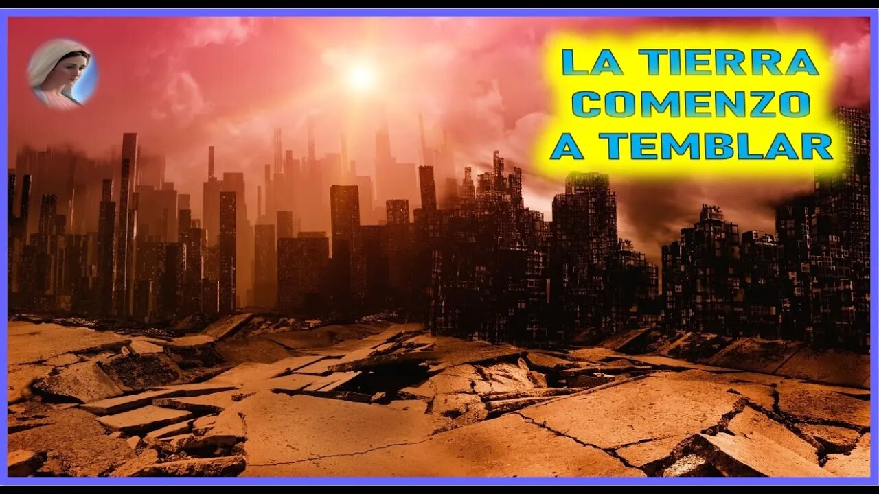 MENSAJE DE MARIA SANTISIMA A ANGELA - LA TIERRA COMENZO A TEMBLAR