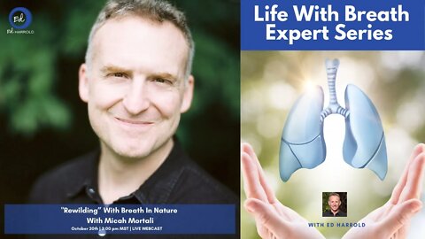 "Rewilding” With Breath In Nature With Micah Mortali