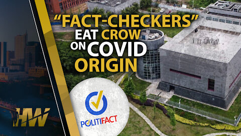 “FACT CHECKERS” EAT CROW ON COVID ORIGIN