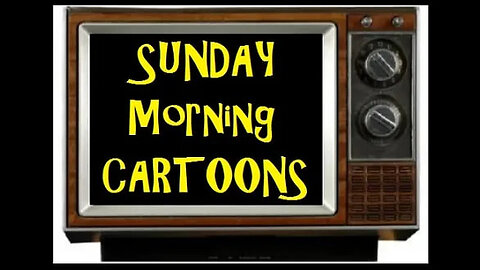 Easy Like Sunday Morning Cartoons