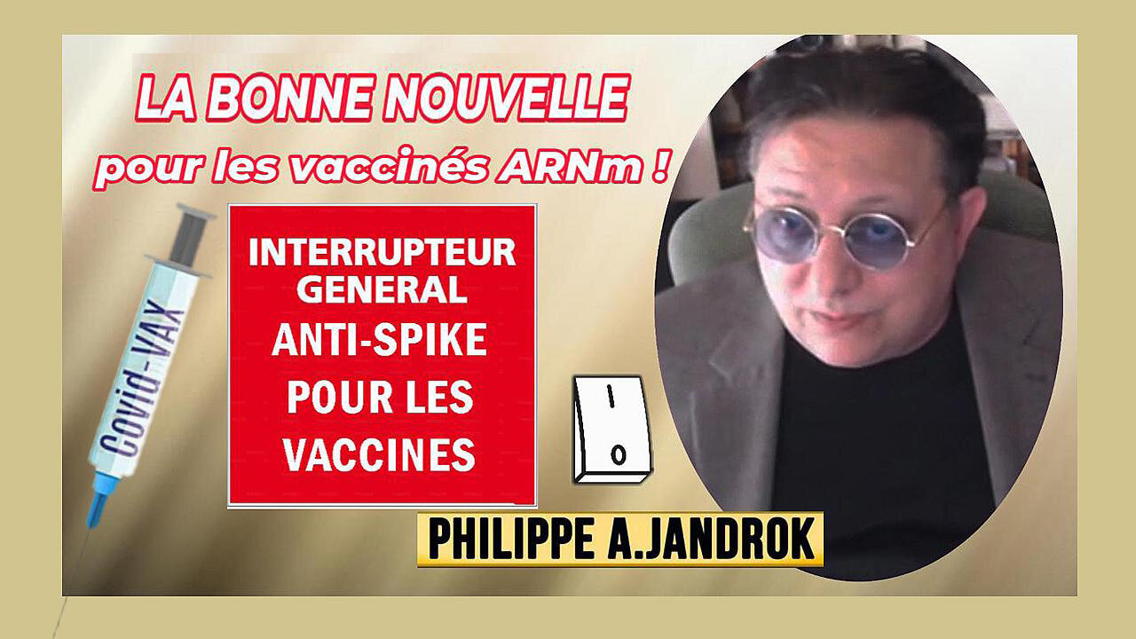 Une lueur d'espoir pour les vaccinés ARNm ...Philippe Jandrok (Hd 720)