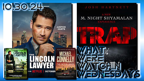 The LINCOLN LAWYER & TRAP on this weeks What Were Watchin |10-30-24