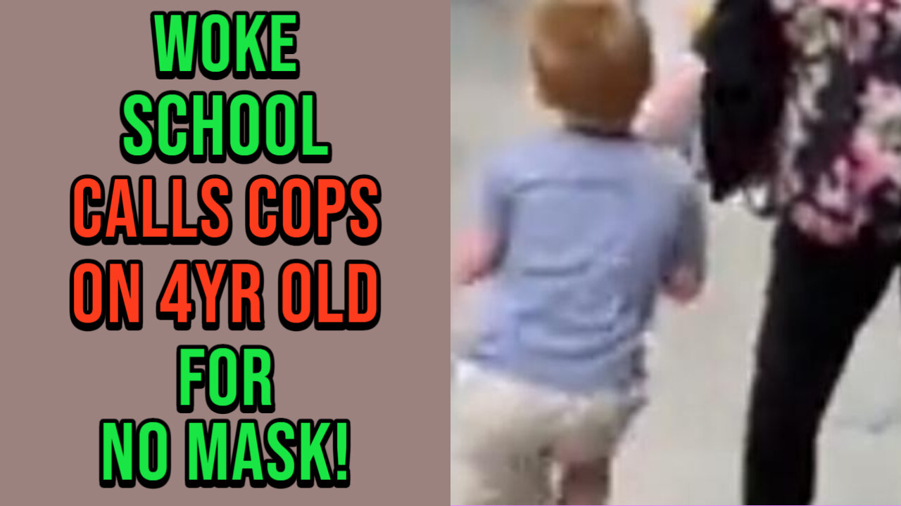 Woke California School Calls Cops On 4 YEAR OLD Over No Mask