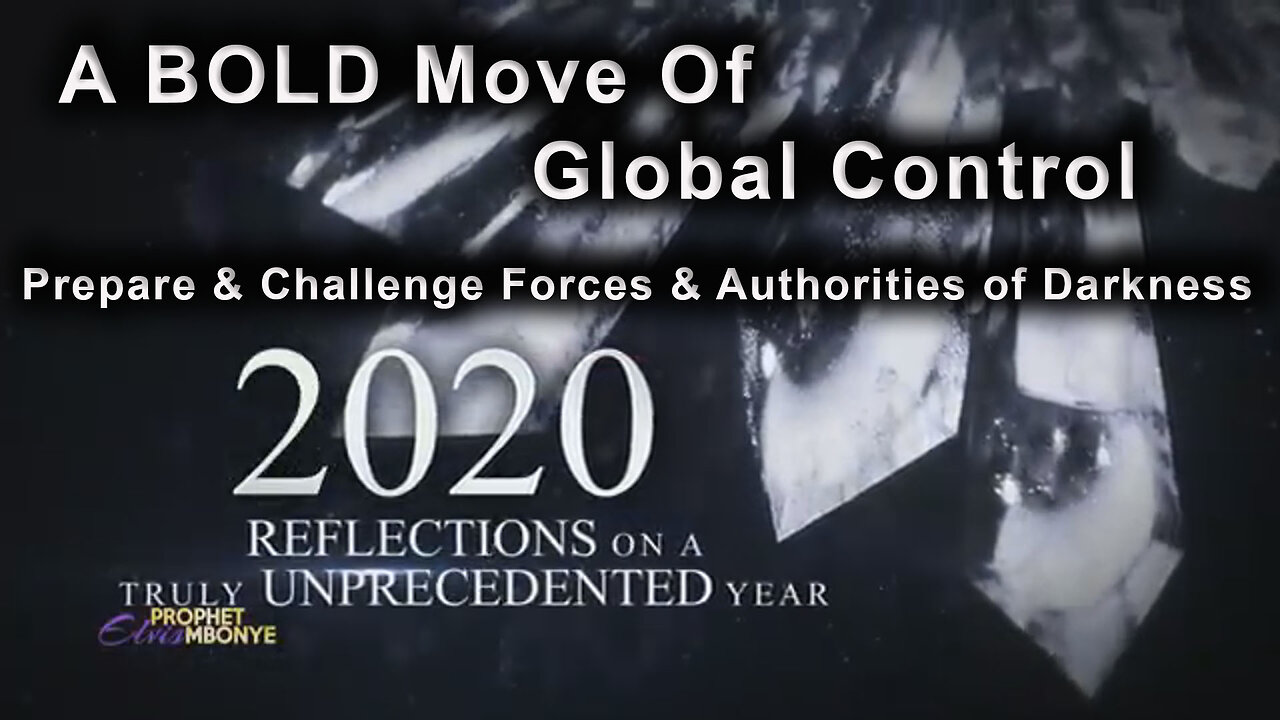 A BOLD Move Of Global Control - Challenge Forces & Authorities of Darkness