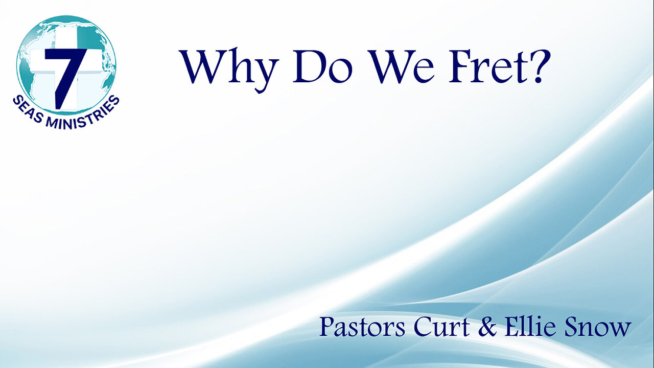 Why Do We Fret?