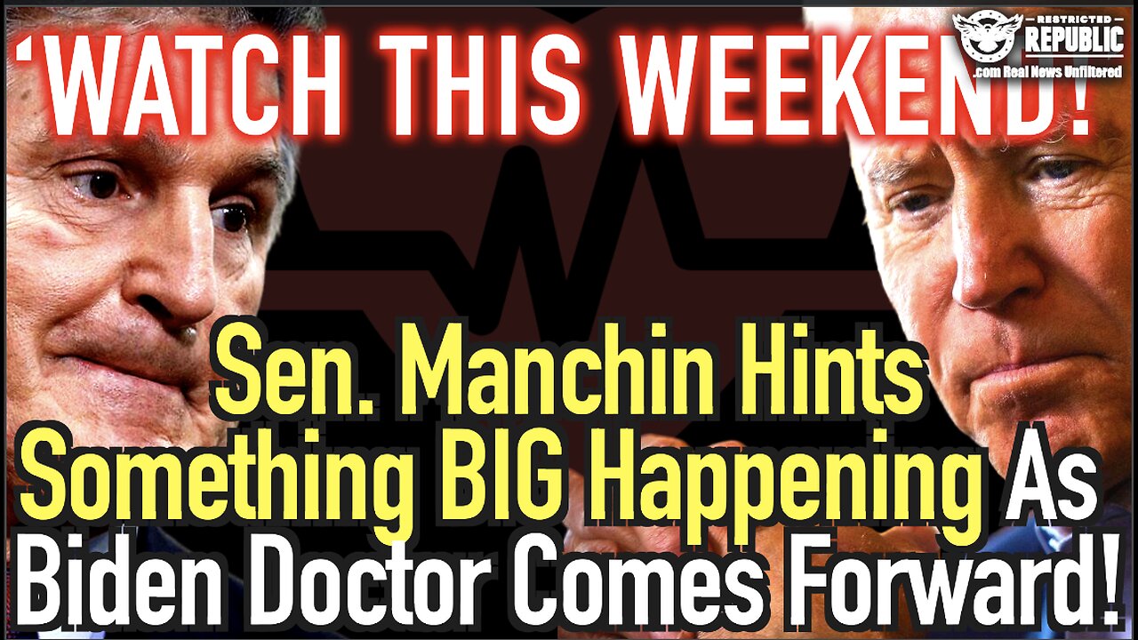 ‘Watch THIS Weekend!’ Sen. Manchin Hints Something BIG Happening As Biden Doctor Comes Forward…