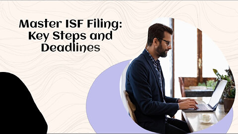 Mastering Importer Security Filing: A Guide to Filing ISF for Primer Shipments