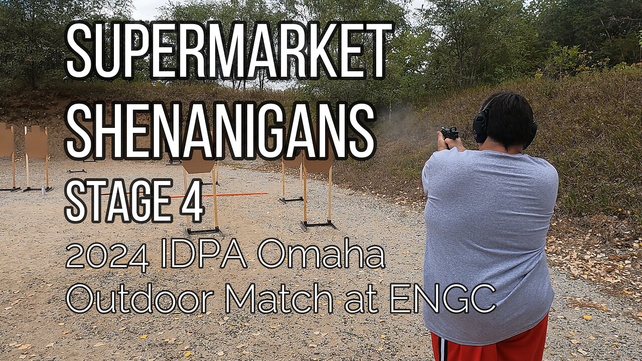 2024 IDPA Omaha Outdoor Match at ENGC - Stage 4 Supermarket Shenanigans