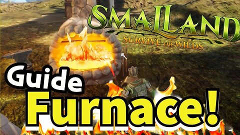 Smalland How to Get Furnace