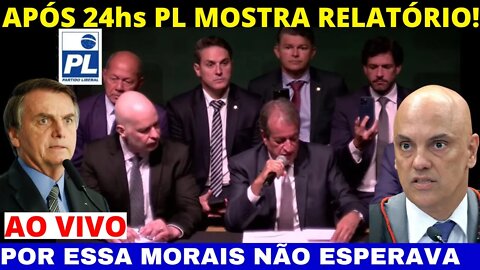 URGENTE PL AO VIVO AGORA MOSTRA RELATÓRIO COMPLETO APÓS 24hs.VALDEMAR COSTA NETO CARTAS NA MESSA!