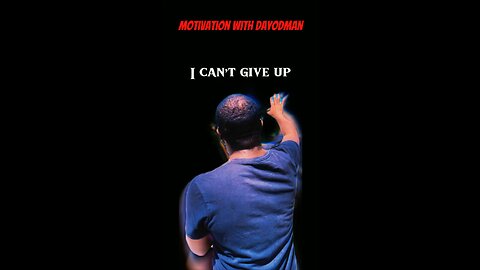 I Can’t Give Up #dayodman #cantstop #eeyayyahh #motivation
