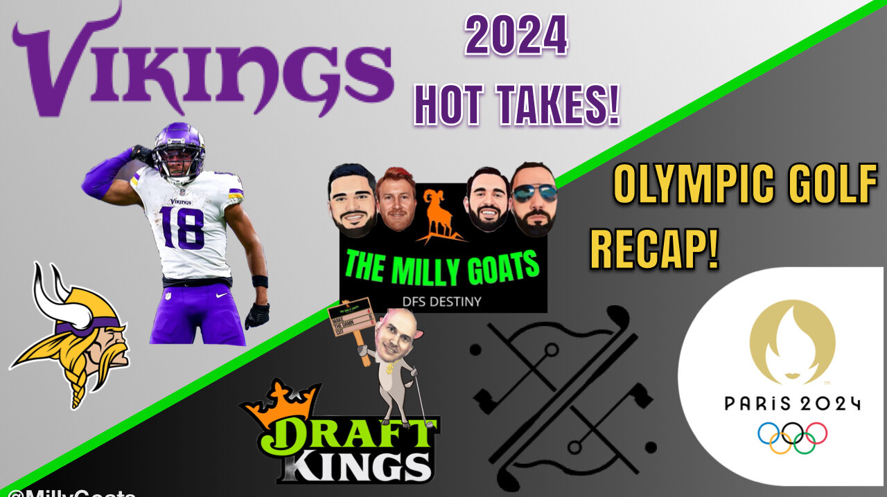 Mahomes Isn't Top 3, Olympic Golf Recap, & Minnesota Vikings Hot Takes