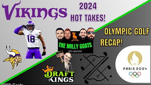 Mahomes Isn't Top 3, Olympic Golf Recap, & Minnesota Vikings Hot Takes