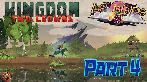 Kingdom Two Crowns: Challenge Island - Lost Islands: Part 4