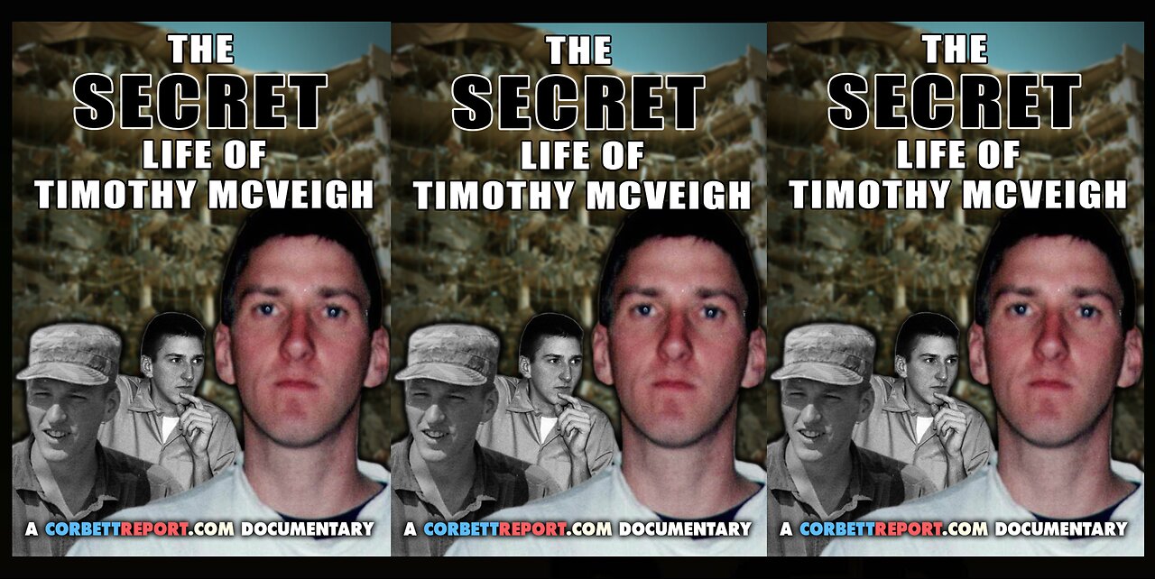 🛑🇺🇸 OKC Bombing: The Secret Life of Timothy McVeigh ▪️ Corbett Report 💣