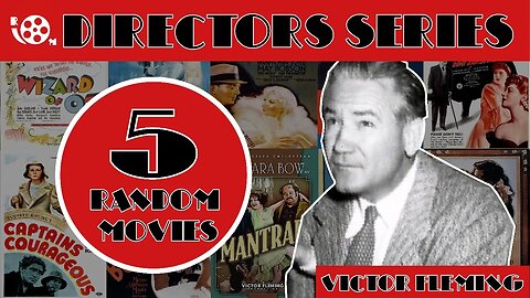 Directors Series #1: Victor Fleming