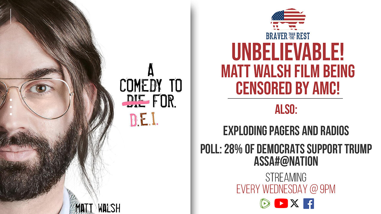 LIVE RE-POSTED: BREAKING!! MATT WALSH FILM BEING CENSORED! AMC Theater Censorship.