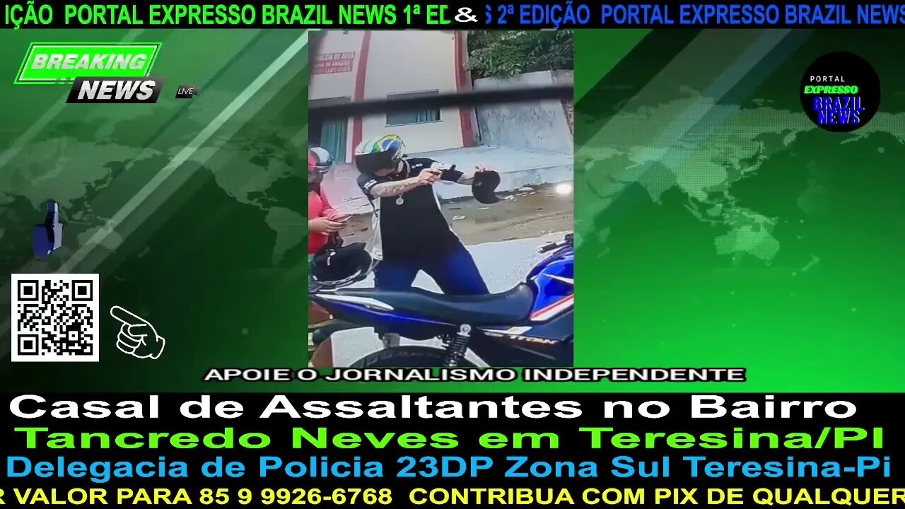 Casal de Assaltantes no Bairro Tancredo Neves em Teresina/PI.