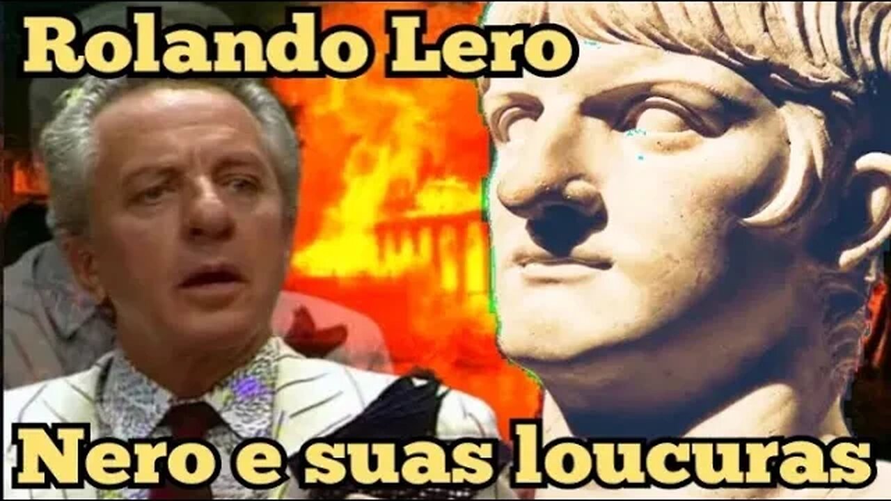 Escolinha do Professor Raimundo; Rolando Lero, Enquanto Roma pegava fogo o que Nero Tocava!