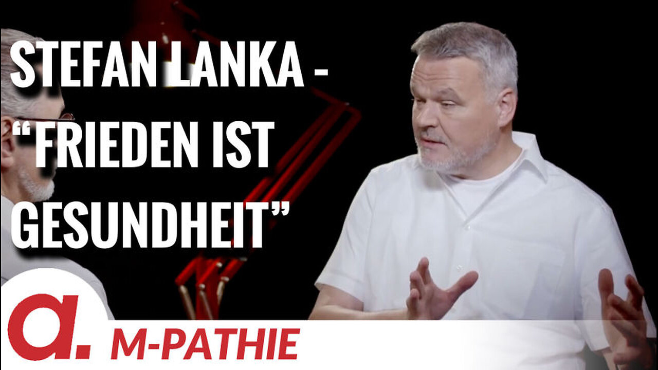 M-PATHIE – Zu Gast heute: Stefan Lanka “Frieden ist die Grundlage für Gesundheit”