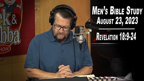 Revelation 18:9-24 | Men's Bible Study by Rick Burgess - LIVE - August 23, 2023