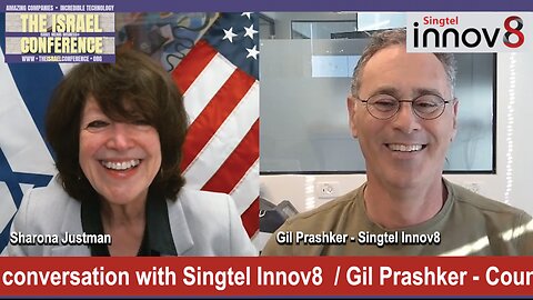 THE ISRAEL CONFERENCE™ in a conversation with Singtel Innov8 / Gil Prashker-Country Director, Israel