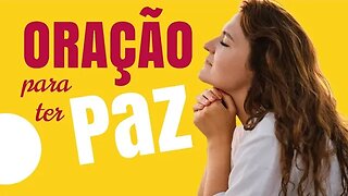Oração para ter paz | ORAÇÃO PODEROSA E MUITO FORTE