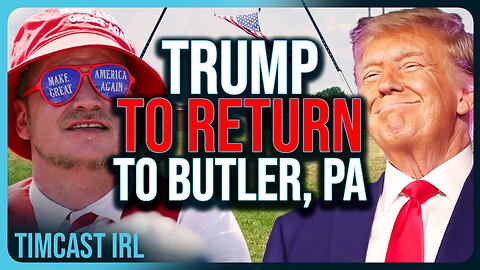 Donald Trump To RETURN To Butler, PA Rally, BALLS OF STEEL