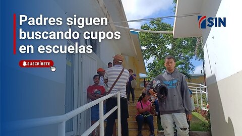 Padres siguen buscando cupos en escuelas, mientras dan los toques finales