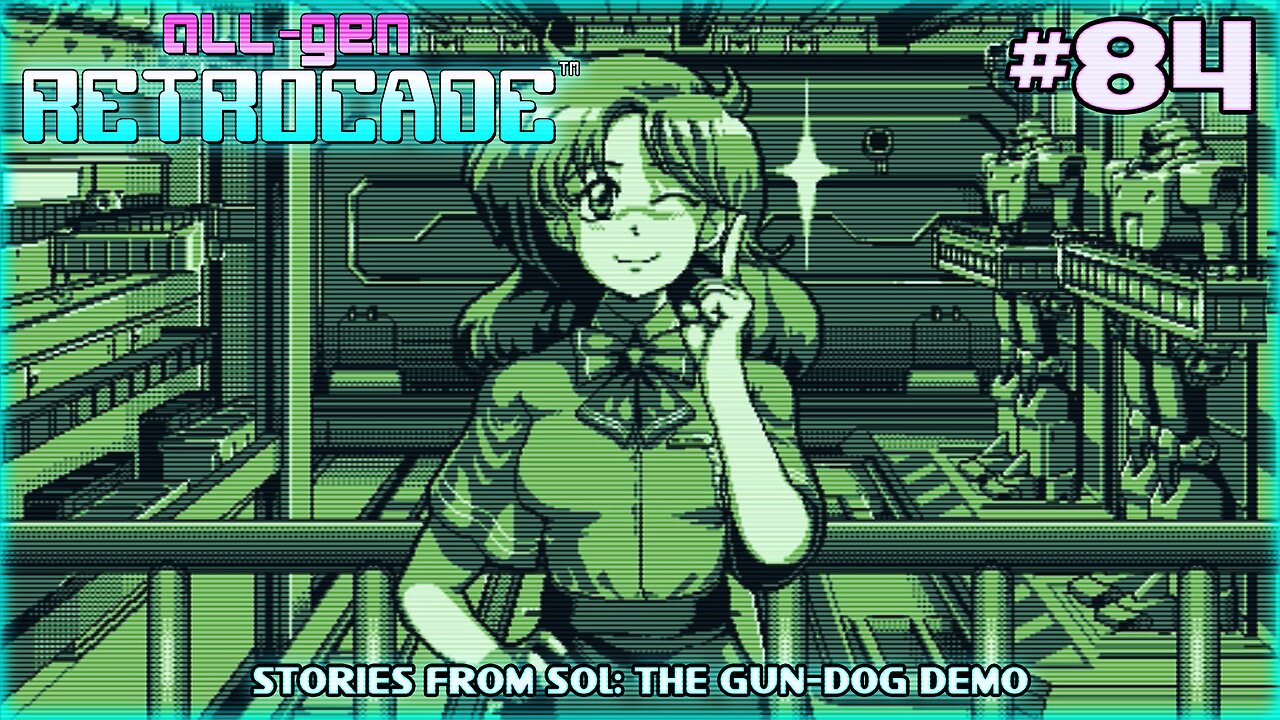 All-Gen Retrocade Ep.84: STORIES FROM SOL: THE GUN-DOG DEMO
