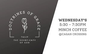 Doctrines of Grace Bible Study, Session 1 - October 5th 2022