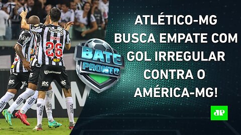 GOL IRREGULAR do Galo gera POLÊMICA sobre FALTA DE VAR nos grupos da Libertadores! | BATE-PRONTO