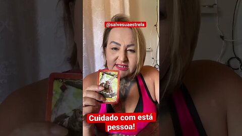 Cuidado com esta pessoa! #baralhocigano