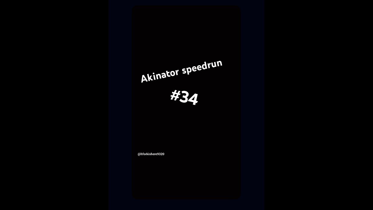 Akinator Speedrun #2