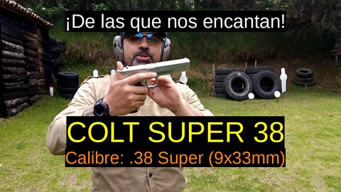 Colt Super 38 Commander -Calibre 38 Súper (9x23mm)