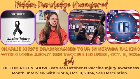 Charlie Kirk’s Brainwashed Tour & Tom Roten Show Interview Gloria, Vaccine Injury & Ending Mandates